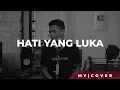 Download Lagu Hati Yang Luka -  Betharia Sonata (Cover) by My Marthynz