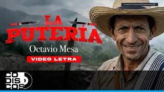 La Puteria, Octavio Mesa - Video Letra