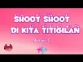 Download Lagu Shoot Shoot - Di kita titigilan  Andrew E #lyrics #musiclyrics  #music