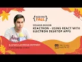 Reactron - Using react with electron desktop apps Rafael Lagunas Guitron Hack This Fall