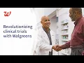 Building the future of clinical trials with Walgreens