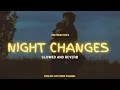 Download Lagu One Direction - Night Changes [Slowed x Reverb] - English Lofi Song Channel