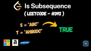 Is Subsequence Leetcode - 392 DSA C Top 150 Interview Questions