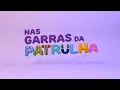 Lagu Nas Garras da Patrulha - Programa na íntegra (18/03/2019)