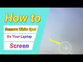How to Remove White Spots from Laptop Screen Full Tutoriel