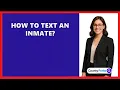 How To Text An Inmate