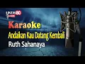 Download Lagu 012 Ruth Sahanaya ~ Andaikan Kau Datang Kembali (Karaoke Version)