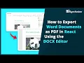 How to Export Word Documents as PDF in React Using the DOCX Editor