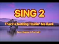 Download Lagu There’s Nothing Holdin’ Me Back - Taron Egerton and Tori Kelly (Sing 2)
