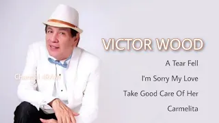 Download VICTOR WOOD, The Very Best Of : A Tear Fell - I'm Sorry My Love - Take Good Care Of Her - Carmelita MP3