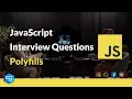 JavaScript Interview Questions 2023 - Polyfills