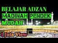 Lagu TUTORIAL ADZAN MADINAH PENDEK : Cocok buat teman yang punya nafas pendek