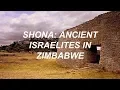 Download Lagu SHONA: ANCIENT ISRAELITES IN ZIMBABWE