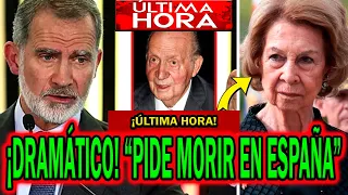 🔴¡URGENTE! "PIDE MORIR EN ESPAÑA" EL EMÉRITO JUAN CARLOS I EXPLOTA CON FELIPE VI Y LETIZIA ORTIZ