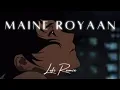 Download Lagu Maine Royaan -  Lofi Remix [ SAD LOFI ]