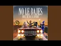 Download Lagu No Le Bajes (Radio Mix)