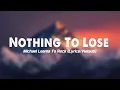 Download Lagu Nothing To Lose -  Michael Learns To Rock Lyrics Vietsub