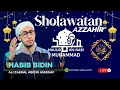 Download Lagu 🔴SHOLAWATAN MERDU HABIB BIDIN ALI ZAINAL ABIDIN ASSEGAF BERSAMA MAJELIS AZZAHIR SPESIAL MAULUD NABI