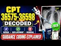 CPT 36575-36598 Decoded CVC Repair Replacement Removal Guidance Coding