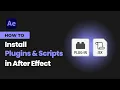 How to Install After Effects 2025 Plugins Scripts Deep Glow True Comp Duplicator More