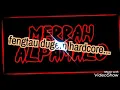 Download Lagu fengtau dugem hardcore