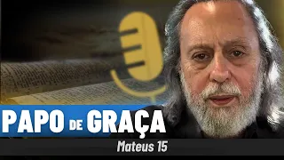 EXPOSIÇÃO DE MATEUS | JESUS, a tradição,  a maldade do coração e a purificação de todas as coisas