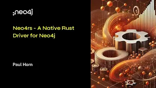 Thumbnail for Neo4j Live: Neo4rs – A Native Rust Driver for Neo4j video