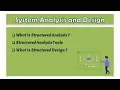 08 - System Analysis and Design What is structured analysis What is structured design