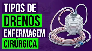 Tipos de Drenos e cuidados de Enfermagem