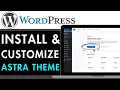 How to Install and Customize ASTRA WordPress Theme 2026 COMPLETE GUIDE