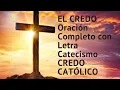 EL CREDO Oracion Completo con Catecismo CREDO CATOLICO