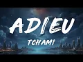 Tchami - Adieu (Lyrics)