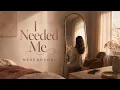 NeveahSoul - I Needed Me