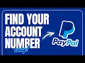 How to Find My PayPal Account Number 2025