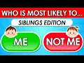 Who Is Most Likely To Sibling Edition