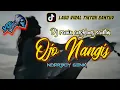 OJO NANGIS sing uwes yo uwes - Ndarboy Genk - DJ Santuy By Seruduk Mas | Jatim Slow Bass