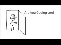 Are You Coding Son