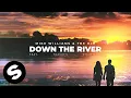 Download Lagu Mike Williams \u0026 The Him - Down The River (feat. Travie’s Nightmare) [Official Audio]