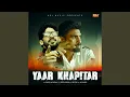 Download Lagu Yaar Khapitar