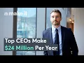 Here s Why Top CEOs Make 100x More Than Their Workers