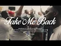 Lagu Take Me Back (feat. Dante Bowe, Chandler Moore \u0026 Ryan Ofei) | Maverick City Music x Kirk Franklin