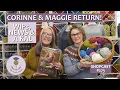 Shopcast Corinne Maggie are back New WIPs Shop News a Knit-ALong