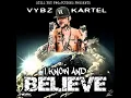 I Know And Believe - Vybz Kartel