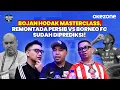 Bojan Hodak Masterclass, Remontada Persib Bandung vs Borneo FC Sudah Diprediksi! | Locker Room