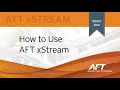 AFT xStream Basic Training