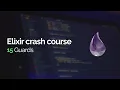 Elixir crash course Guards