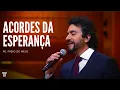 Download Lagu ACORDES DA ESPERANÇA | Padre Fábio de Melo