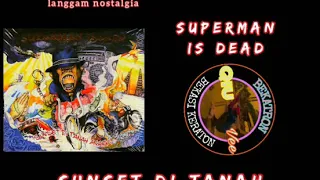 Download SUNSET DI TANAH ANARKI, Superman is dead S.I.D (HQ jernih) MP3