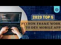 Top 5 Python Frame Work to Develop Mobile App