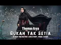 Thomas Arya - Bukan Tak Setia | Rock Orchestra Version (Cover By Yeni)